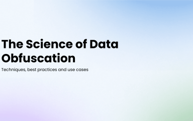 What Is Data Obfuscation? | A Comprehensive Guide from Syntho